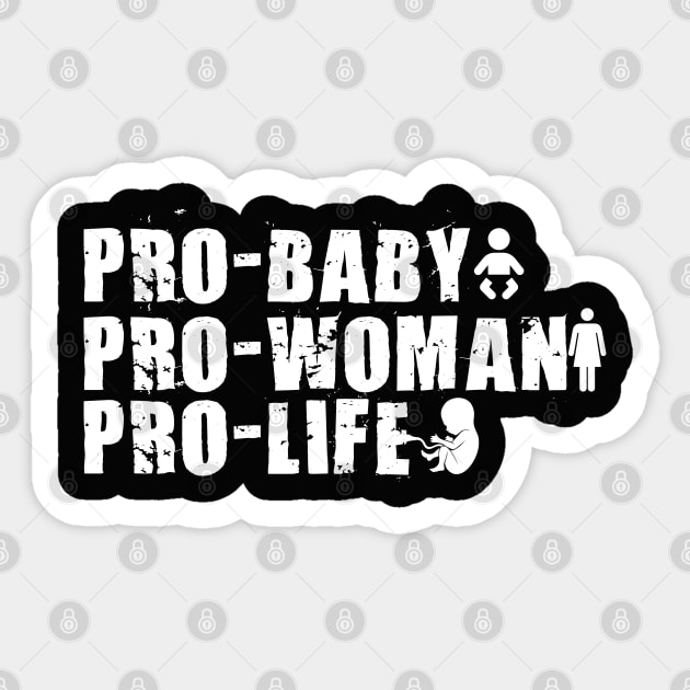 Pro Baby, Pro Woman, Pro Life Sticker by TinPis